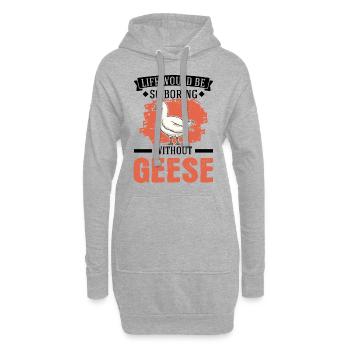 Life would be so boring without Geese Gänse - Hoodie-Kleid - Grau meliert - Vorne