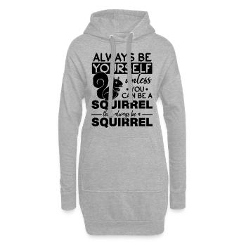 Eichhörnchen - Sei immer du selbst, es sei denn du - Hoodie-Kleid - Grau meliert - Vorne