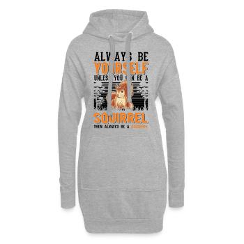 Soyez toujours vous-même Sauf si vous pouvez être un écureuil - Sweat-shirt à capuche long Femme - gris chiné - Devant