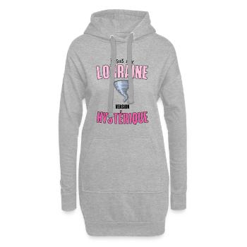 Cadeau Humour Femme Lorraine Hystérique - Sweat-shirt à capuche long Femme - gris chiné - Devant