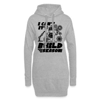 I Can't It's Build Season Cyborg Robotics Engineer - Hoodie-Kleid - Grau meliert - Vorne