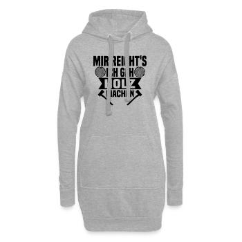 Mir reichts, ich geh Holz machen - Hoodie-Kleid - Grau meliert - Vorne