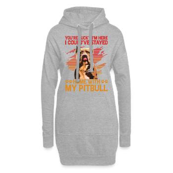 Tu as de la chance que je sois là Je reste à la maison avec mon Pitbull - Sweat-shirt à capuche long Femme - gris chiné - Devant