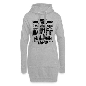 First I Drink The Coffee Cosmetics Makeup Artists - Hoodie-Kleid - Grau meliert - Vorne