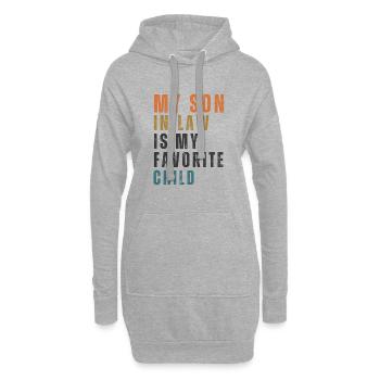 My Son In Law Is My Favorite Child - Funny Family - Hoodie Dress - heather grey - Front