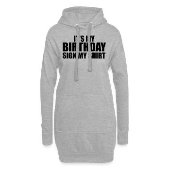 It's My Birthday Sign My Shirt - Hoodie-Kleid - Grau meliert - Vorne