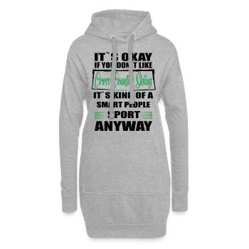 It's Okay If You Don't Like cross country skiing - Hoodie-Kleid - Grau meliert - Vorne