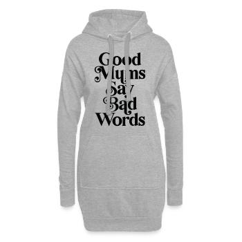 Gute Mütter sagen schlechte Worte - Hoodie-Kleid - Grau meliert - Vorne