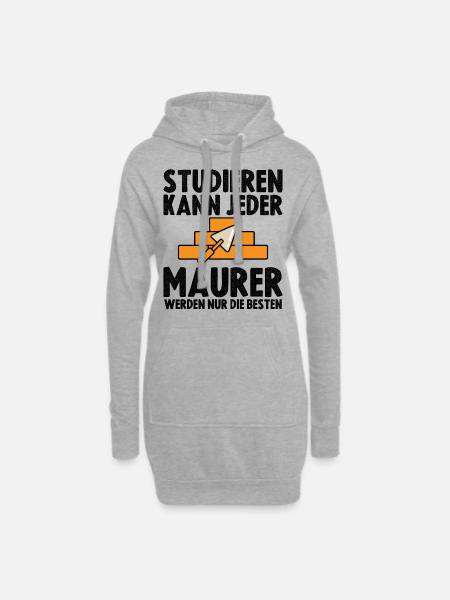 Studieren kann jeder Maurer werden nur die Besten - Hoodie-Kleid - Grau meliert