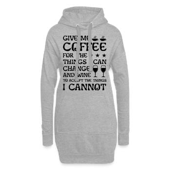 Give me Coffee for the things I canchange and wine - Hoodie-Kleid - Grau meliert - Vorne