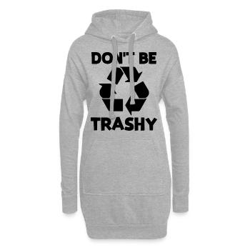 Don't be trashy - Hoodie-Kleid - Grau meliert - Vorne