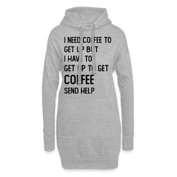 I need Coffee to get up but I need to get up for - Hoodie-Kleid - Grau meliert - Vorne