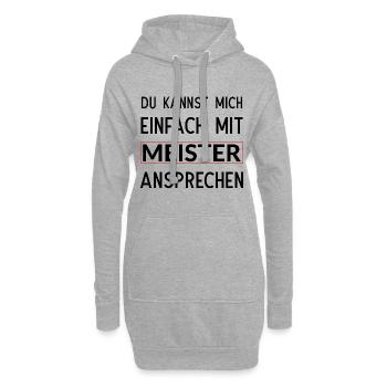 Du kannst mich einfach mit Meister ansprechen - Hoodie-Kleid - Grau meliert - Vorne