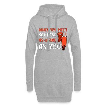 When you meet someone as weird as you - Hoodie-Kleid - Grau meliert - Vorne