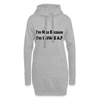 I'm Nice Because I'm Savage Af - Sweat-shirt à capuche long Femme - gris chiné - Devant