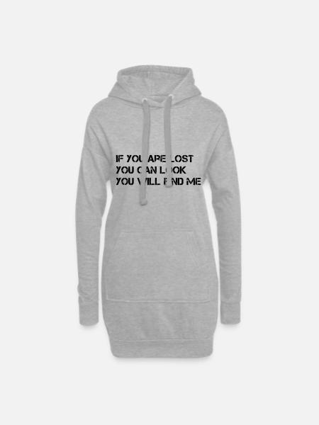 IF YOU ARE LOST YOU CAN LOOK YOU WILL FIND ME - Hoodie-Kleid - Grau meliert