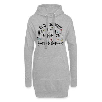 Es ist so weit - Altersteilzeit - Gartenarbeit - Hoodie-Kleid - Grau meliert - Vorne