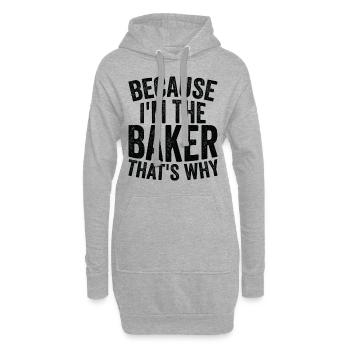 Artisanat - Parce que je suis le boulanger - Sweat-shirt à capuche long Femme - gris chiné - Devant