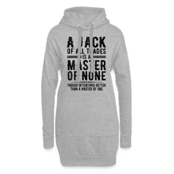 A Jack Of All Trades Is A Master Of None - Sweat-shirt à capuche long Femme - gris chiné - Devant