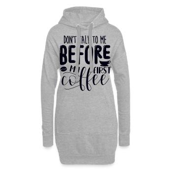 Sprich erst nach meinem ersten Kaffee mit mir. - Hoodie-Kleid - Grau meliert - Vorne