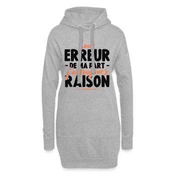 Sauf Erreur De Ma Part J'ai Toujours Raison - Sweat-shirt à capuche long Femme - gris chiné - Devant