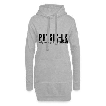 Physik LK Alles andere ist Hausfrauen Abi - Hoodie-Kleid - Grau meliert - Vorne