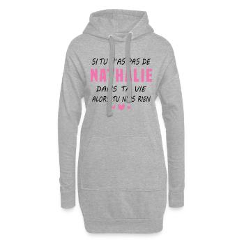 Nathalie dans ta vie Cadeau Humour - Sweat-shirt à capuche long Femme - gris chiné - Devant