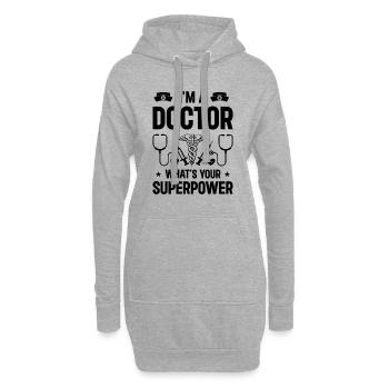 I Am A Doctor What's Your Superpower - Hoodie-Kleid - Grau meliert - Vorne