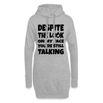Trotz des Schwachsinns in meinen Augen redest du immer noch* - Hoodie-Kleid - Grau meliert - Vorne