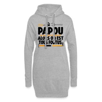 Si Papou Ne Peut Pas Le Réparer On Est Tous Foutus - Sweat-shirt à capuche long Femme - gris chiné - Devant