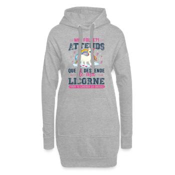 Moi Folle ? Attends Que Je Descende De Ma Licorne - Sweat-shirt à capuche long Femme - gris chiné - Devant