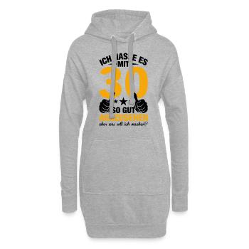 Ich Hasse Es Mit 30 So Gut Auszusehen - Hoodie-Kleid - Grau meliert - Vorne