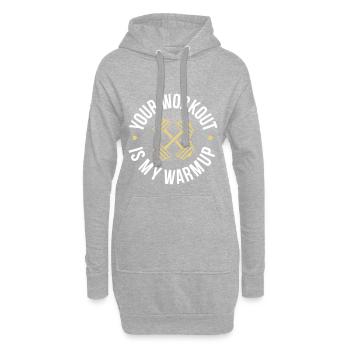 Your Workout is my warmup Program - Hoodie-Kleid - Grau meliert - Vorne