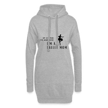 Bien sûr, je suis géniale, je suis une mère de ballet - Sweat-shirt à capuche long Femme - gris chiné - Devant