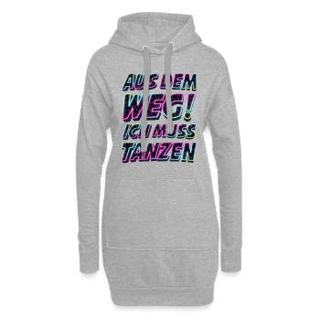 Aus dem Weg ich muss tanzen. Sprüche, Party, Musik - Hoodie-Kleid - Grau meliert - Vorne