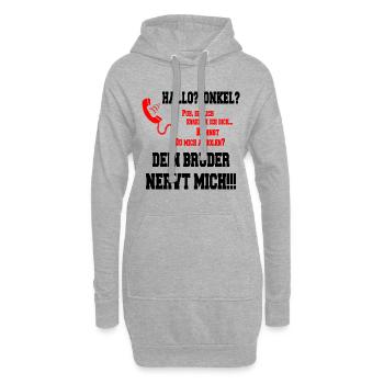 Hallo Onkel - Dein Bruder nervt mich!! - Hoodie-Kleid - Grau meliert - Vorne