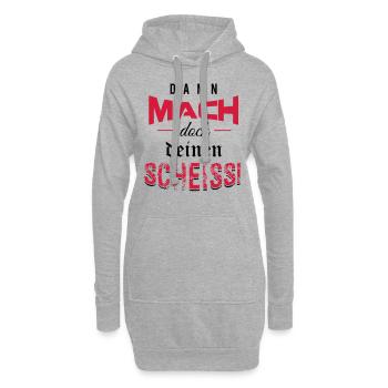 Dann mach doch deinen Scheiss! - Hoodie-Kleid - Grau meliert - Vorne
