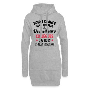 Bonne Chance Pour Trouver De Meilleurs Collègues - Sweat-shirt à capuche long Femme - gris chiné - Devant