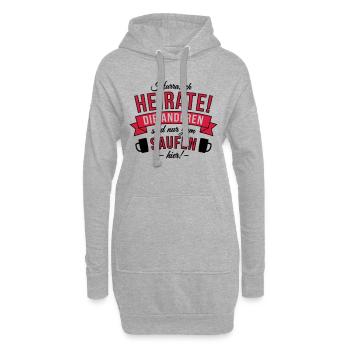 Ich heirate, die Anderen sind nur zum Saufen hier! - Hoodie-Kleid - Grau meliert - Vorne