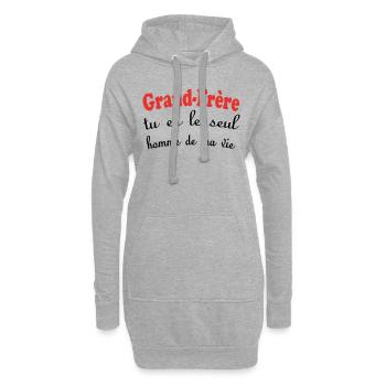 Großer Bruder, du bist der einzige Mann in meinem Leben - Hoodie-Kleid - Grau meliert - Vorne