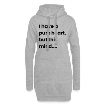 I have a pure heart but this mind - Hoodie Dress - heather grey - Front