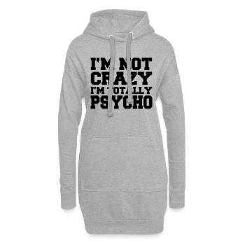 I'm not crazy, I'm totally Psycho - Sweat-shirt à capuche long Femme - gris chiné - Devant