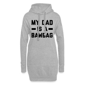 My dad is a bawbag - Hoodie Dress - heather grey - Front