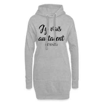 J'y vais au talent détendu t-shirt humour cadeau - Sweat-shirt à capuche long Femme - gris chiné - Devant