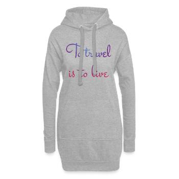 To travel is to live. - Hoodie-Kleid - Grau meliert - Vorne