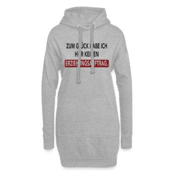 Zum Glück habe ich hier keinen Erziehungsauftrag - Hoodie-Kleid - Grau meliert - Vorne