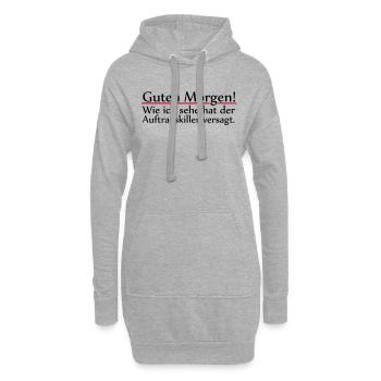 Guten Morgen! Wie ich sehe hat der Auftragskiller - Hoodie-Kleid - Grau meliert - Vorne
