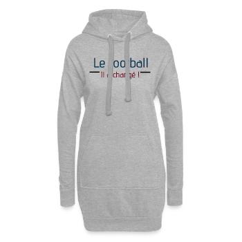 Le football il a changé ! - Sweat-shirt à capuche long Femme - gris chiné - Devant