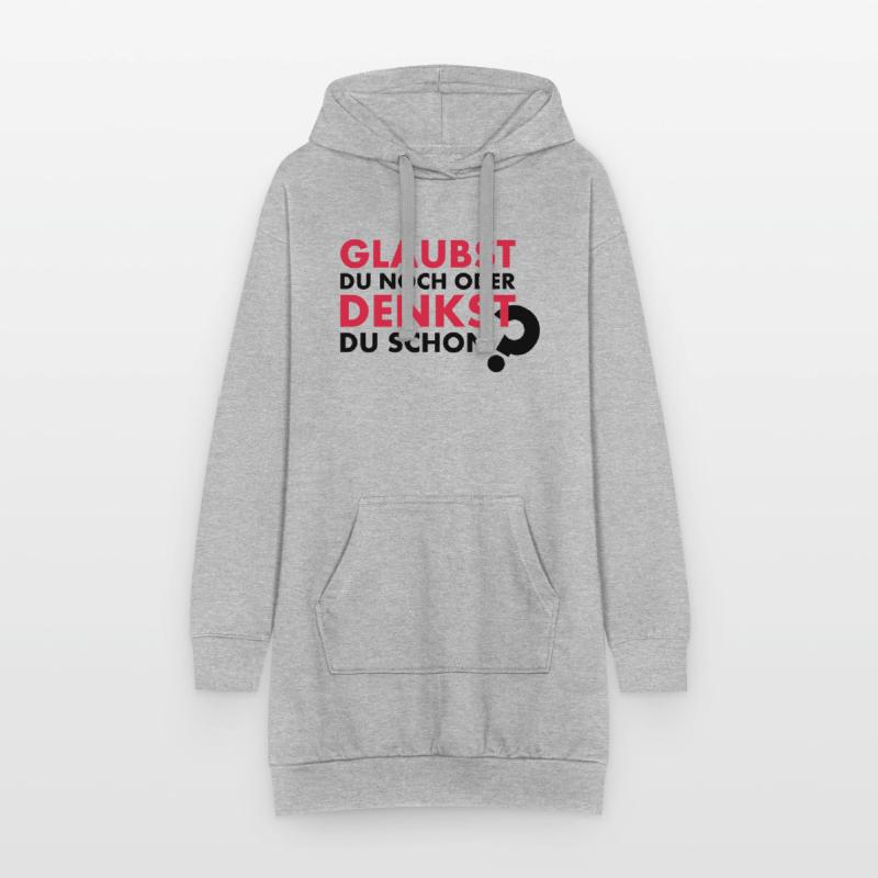 GLAUBST du noch oder DENKST du schon? Hoodie-Kleid