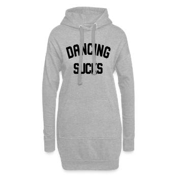 Dancing Sucks - Dance Shirt - Hoodie-Kleid - Grau meliert - Vorne